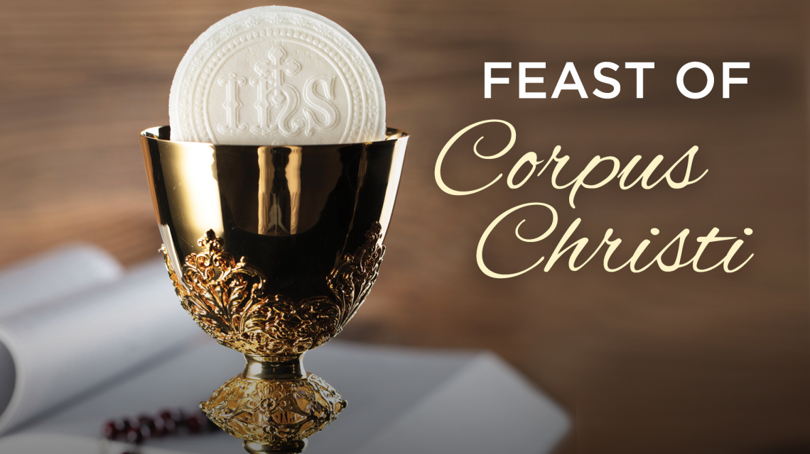 The Solemnity Of The Most Holy Body And Blood Of Christ - Corpus ...